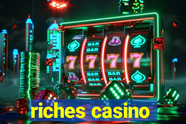 riches casino