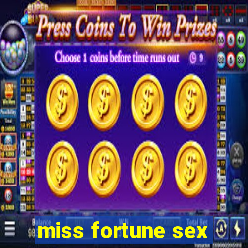 miss fortune sex