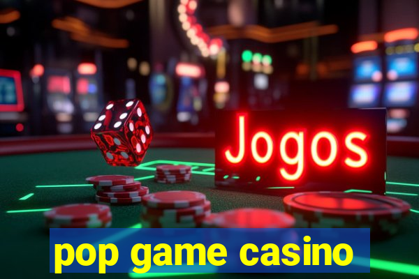 pop game casino