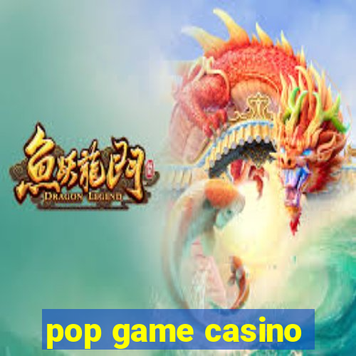 pop game casino