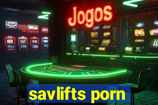 savlifts porn