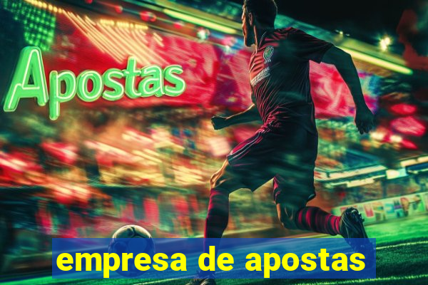 empresa de apostas