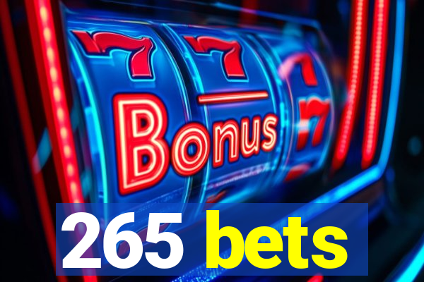 265 bets