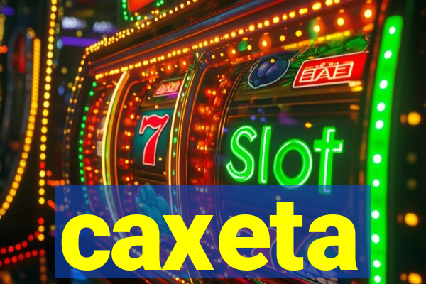 caxeta