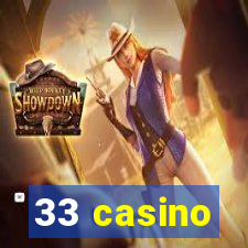 33 casino