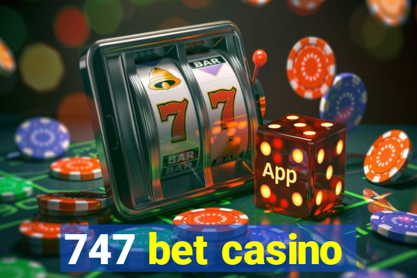 747 bet casino