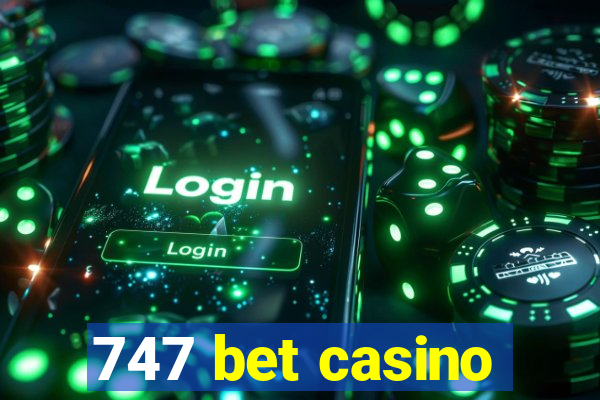 747 bet casino