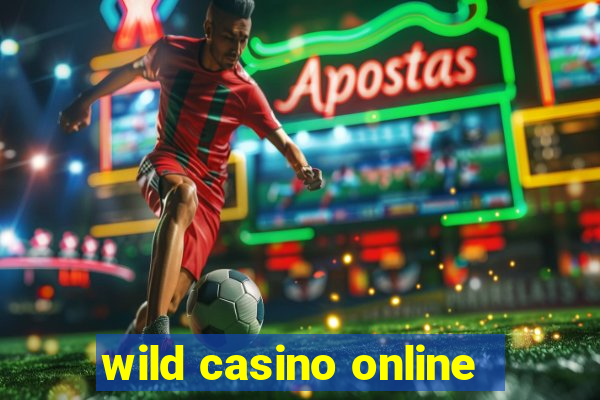 wild casino online