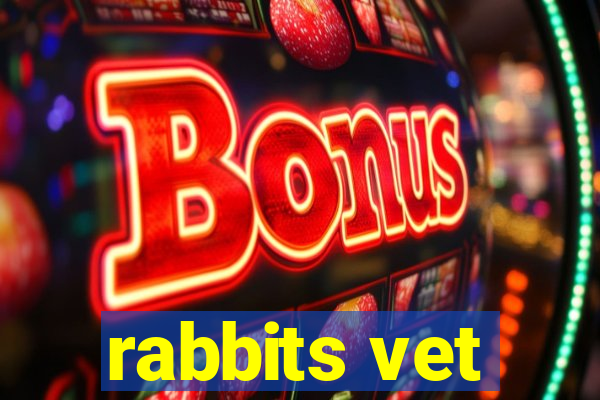 rabbits vet