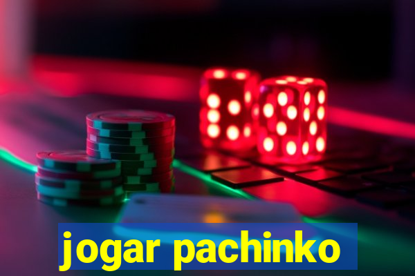 jogar pachinko