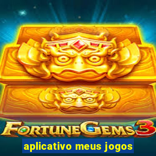 aplicativo meus jogos