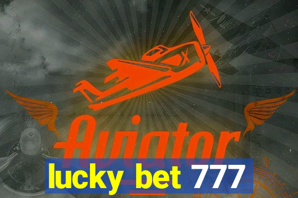 lucky bet 777