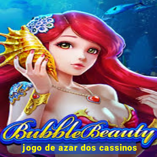 jogo de azar dos cassinos