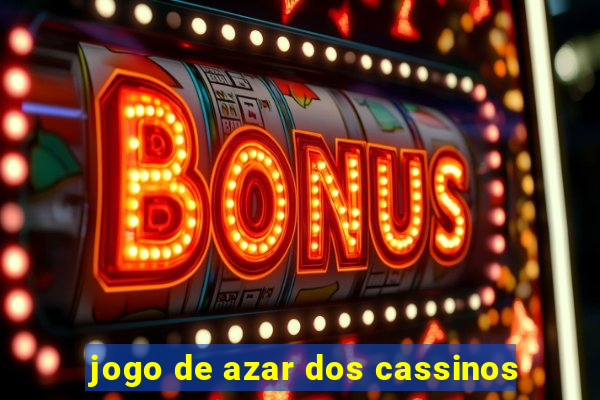 jogo de azar dos cassinos