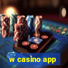 w casino app