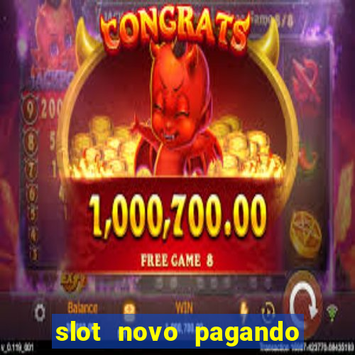 slot novo pagando no cadastro