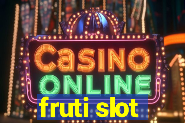 fruti slot