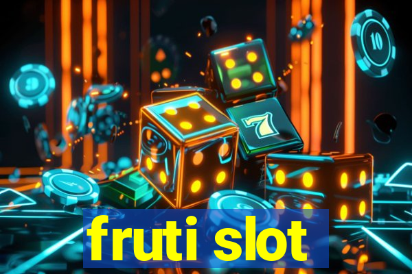 fruti slot