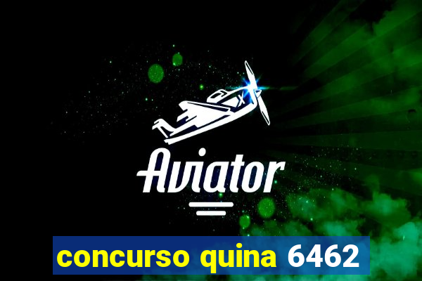 concurso quina 6462