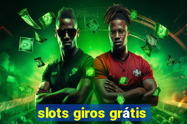 slots giros grátis