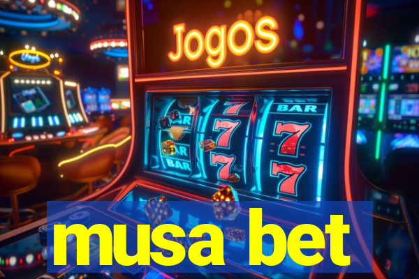 musa bet