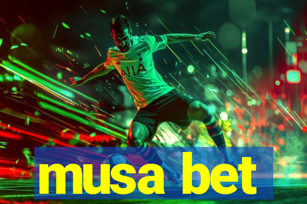 musa bet