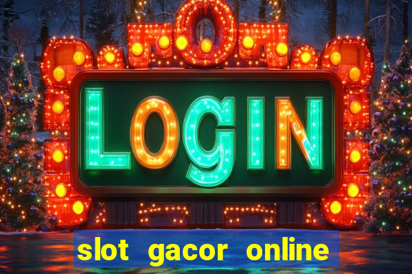 slot gacor online 2023 hari ini