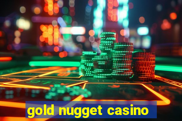 gold nugget casino