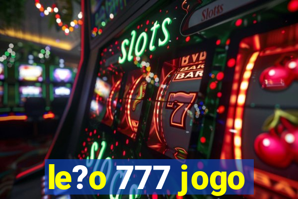 le?o 777 jogo