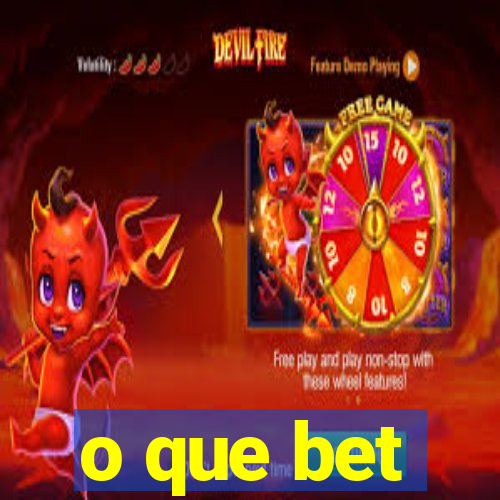 o que bet