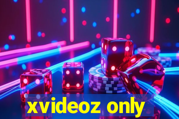 xvideoz only