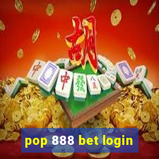 pop 888 bet login