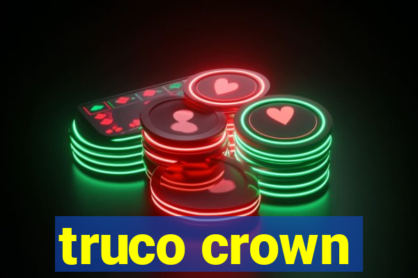 truco crown