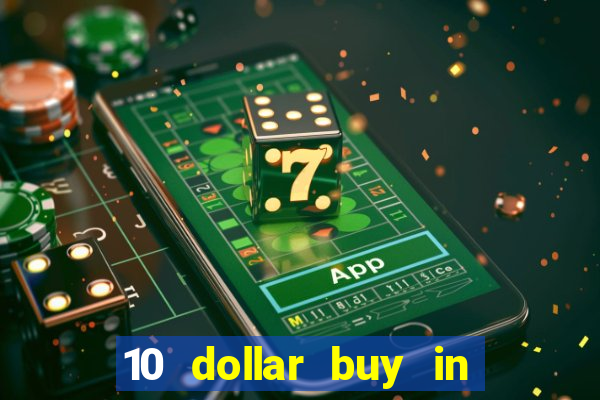 10 dollar buy in online casino