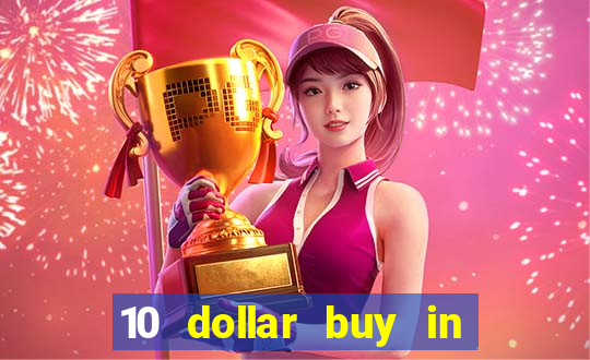 10 dollar buy in online casino