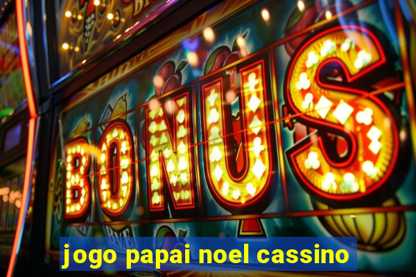 jogo papai noel cassino