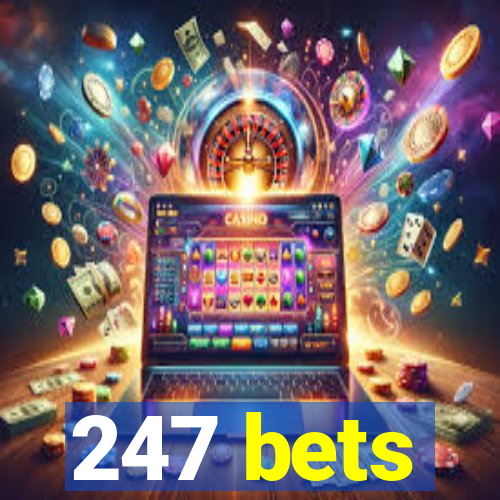 247 bets