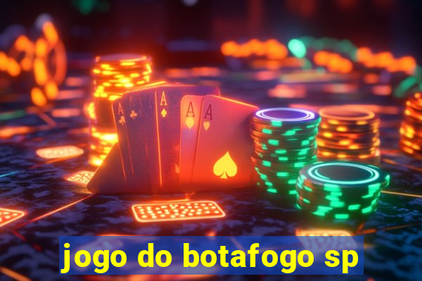 jogo do botafogo sp