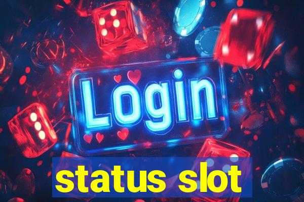 status slot