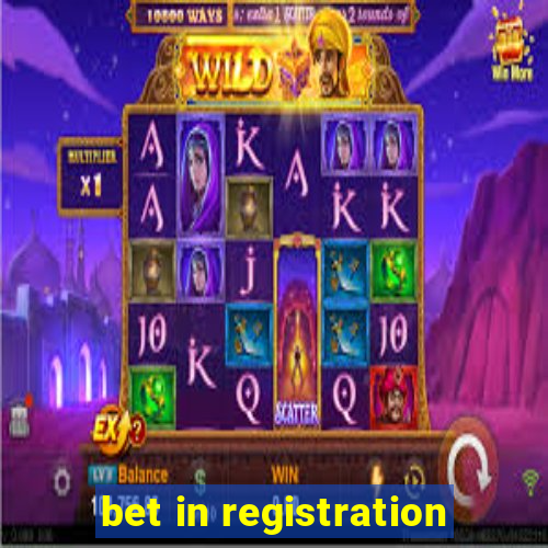 bet in registration