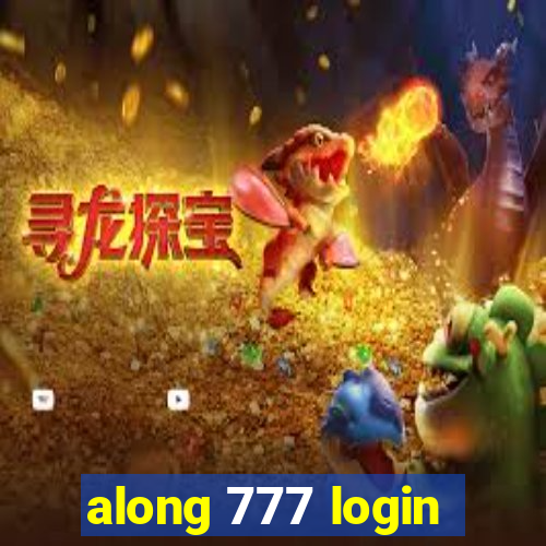 along 777 login