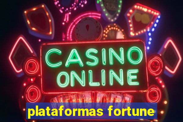 plataformas fortune