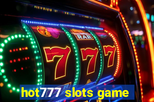 hot777 slots game