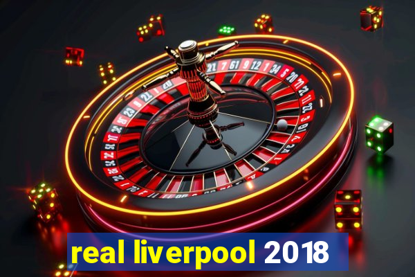 real liverpool 2018