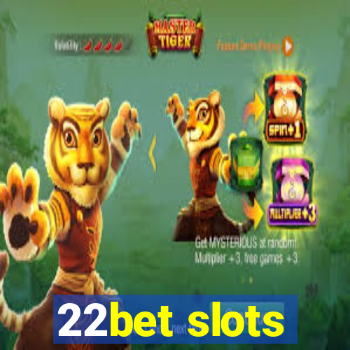 22bet slots