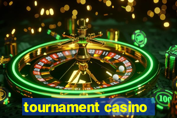 tournament casino