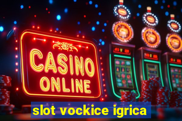 slot vockice igrica