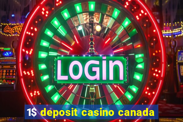 1$ deposit casino canada