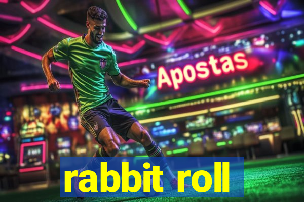 rabbit roll