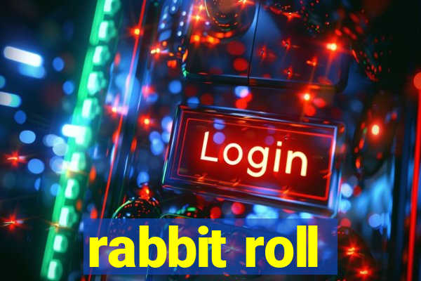 rabbit roll